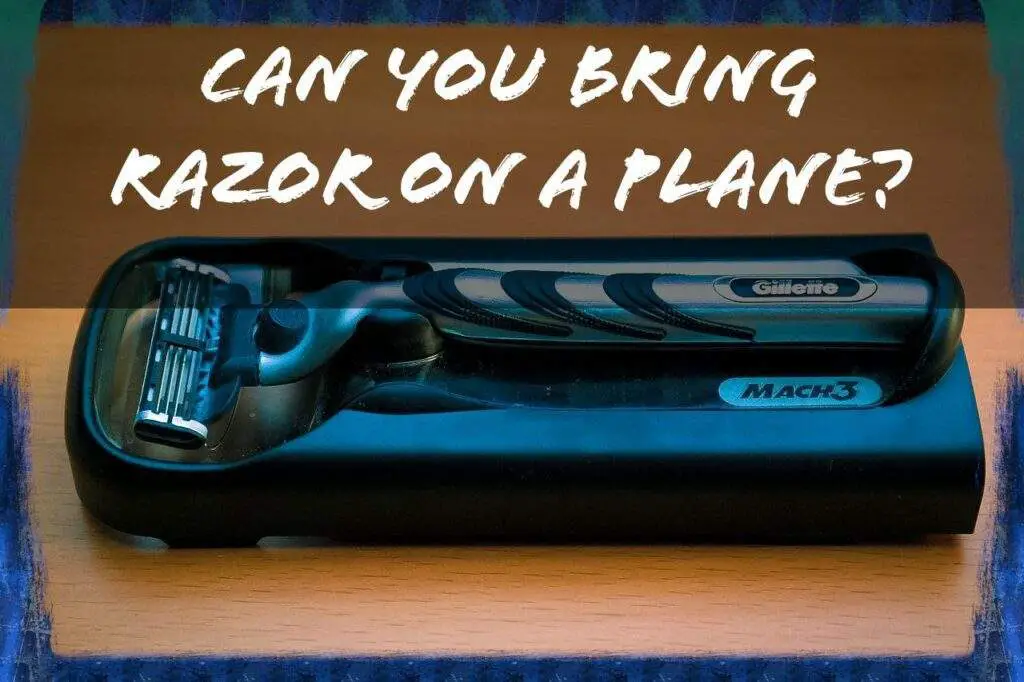 Can You Bring A Razor On The Plane? And What Are The Rules?