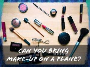 Read more about the article Can You Bring Makeup On A Plane? Here’s Why The Answer Depends