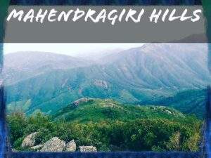 Read more about the article Mahendragiri Hills Odisha – Things to Know About
