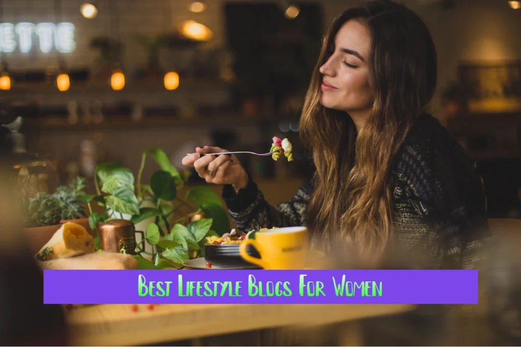 Best Lifestyle Blogs For Women