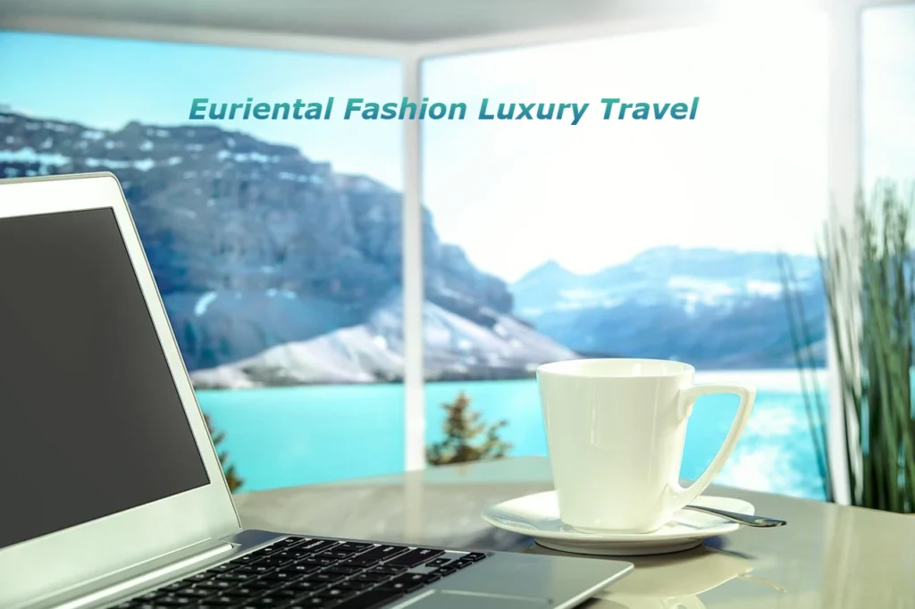 Euriental Fashion Luxury Travel