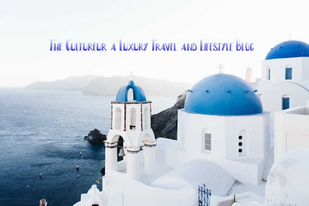 The Cultureur a Luxury Travel and Lifestyle Blog