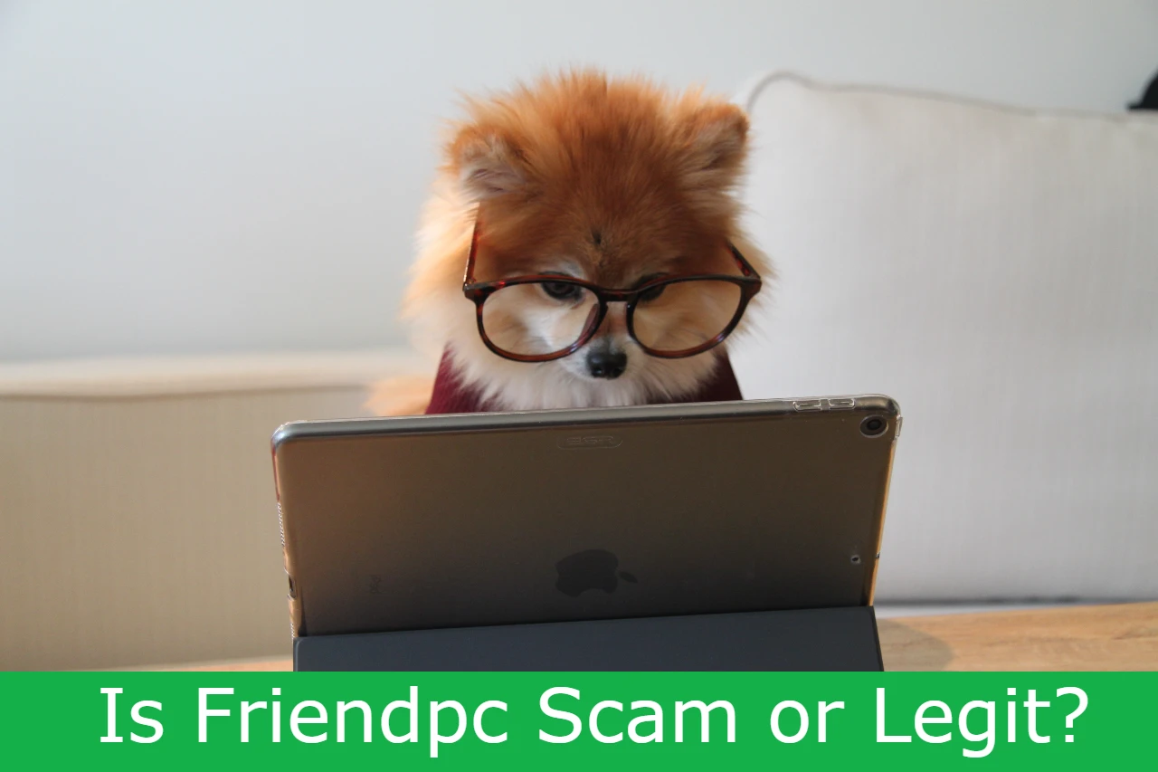 You are currently viewing Is Friendpc Scam or Legit? – Friendpc Reviews