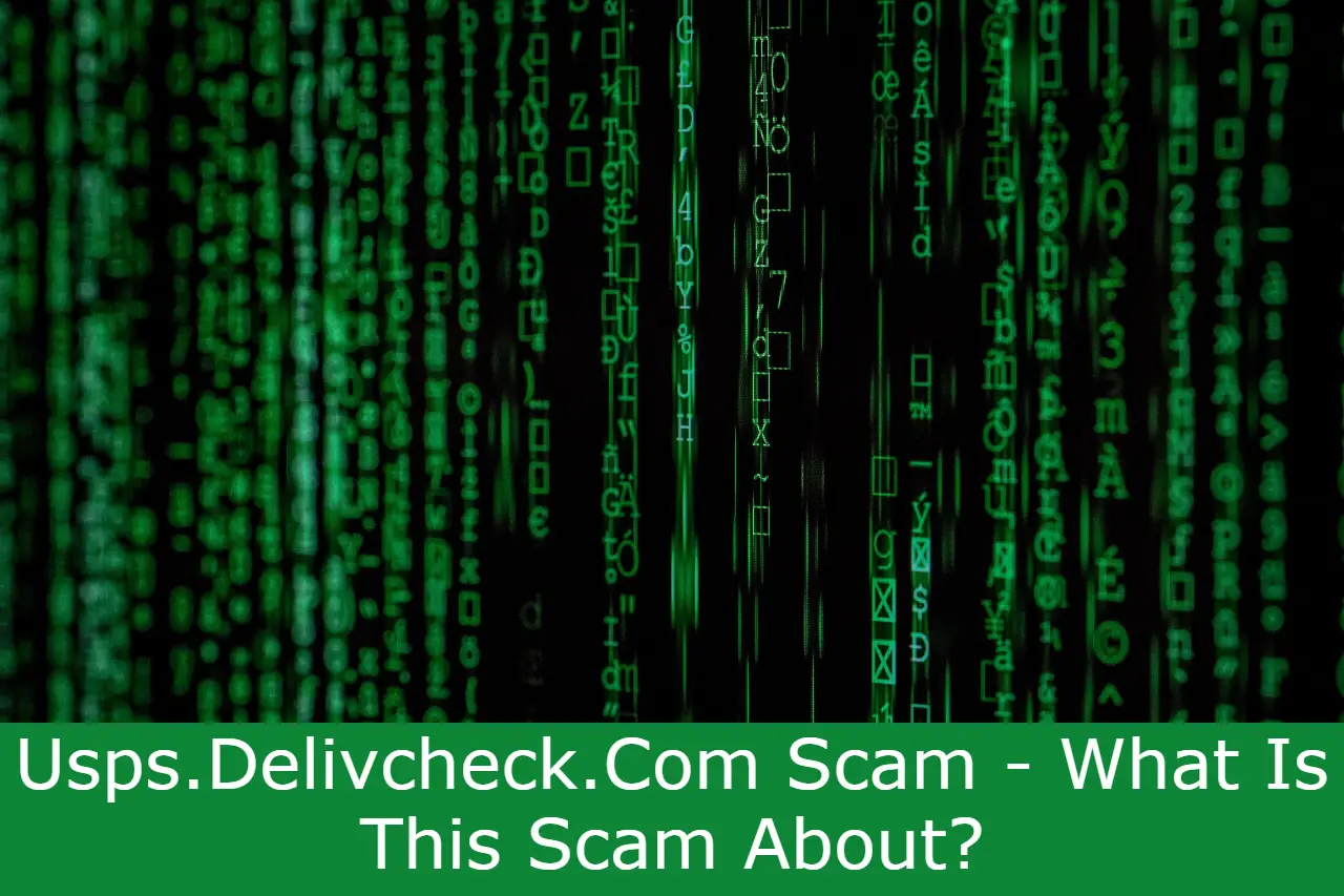 Read more about the article Usps.Delivcheck.Com Scam – What Is This Scam About?
