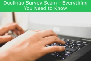 Read more about the article Duolingo Survey Scam – Everything You Need to Know