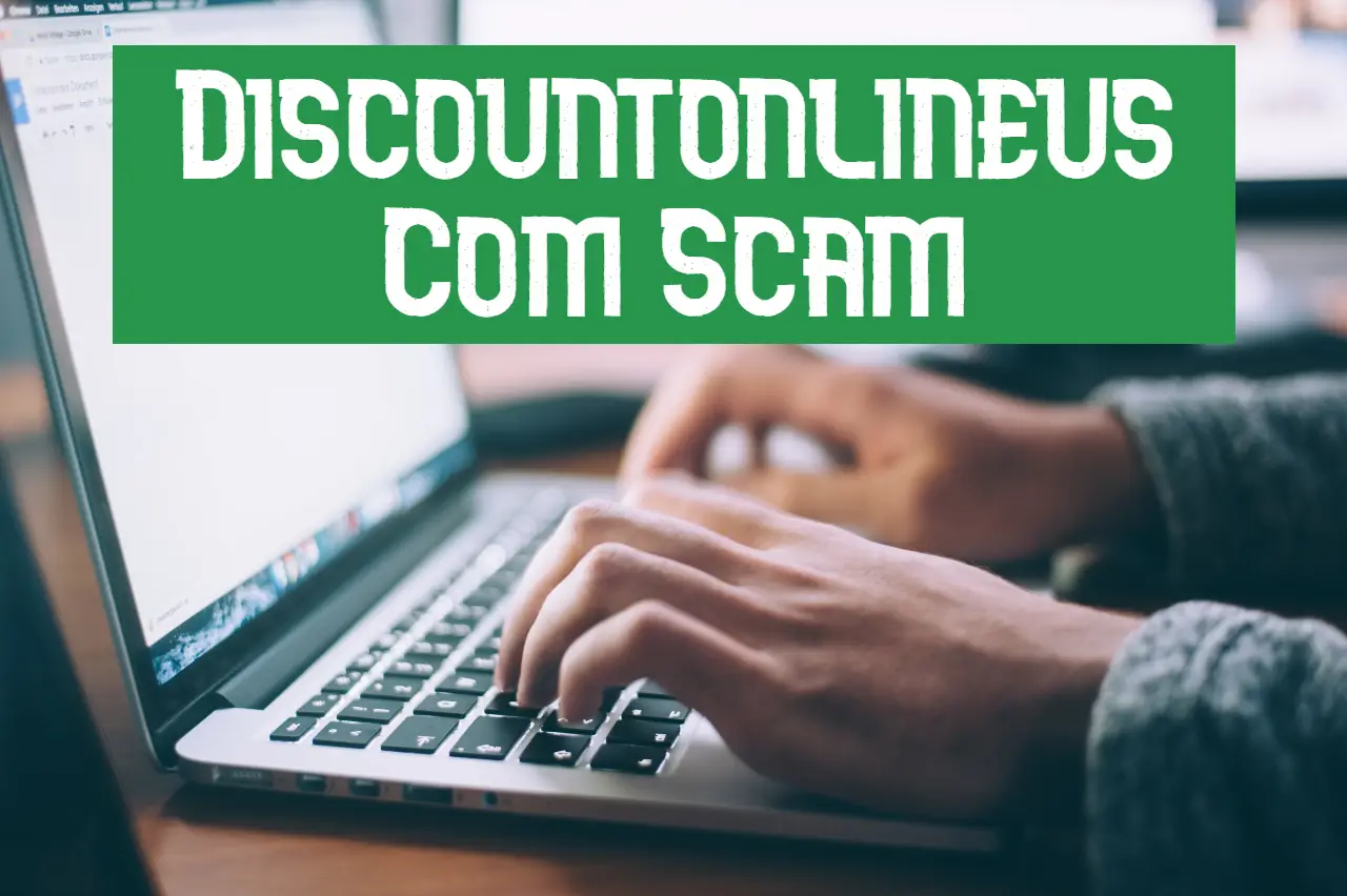 You are currently viewing Discountonlineus Com Scam – Is discountonlineus Legit?