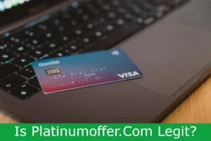 Read more about the article Is Platinumoffer.Com Legit? Unveiling The Truth Behind This Mysterious Website