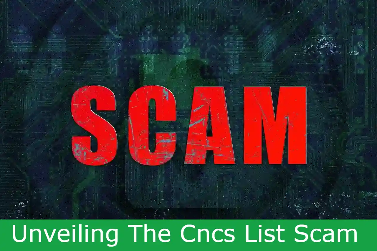 You are currently viewing Unveiling The Cncs List Scam: Social Media’s Deceptive Scheme