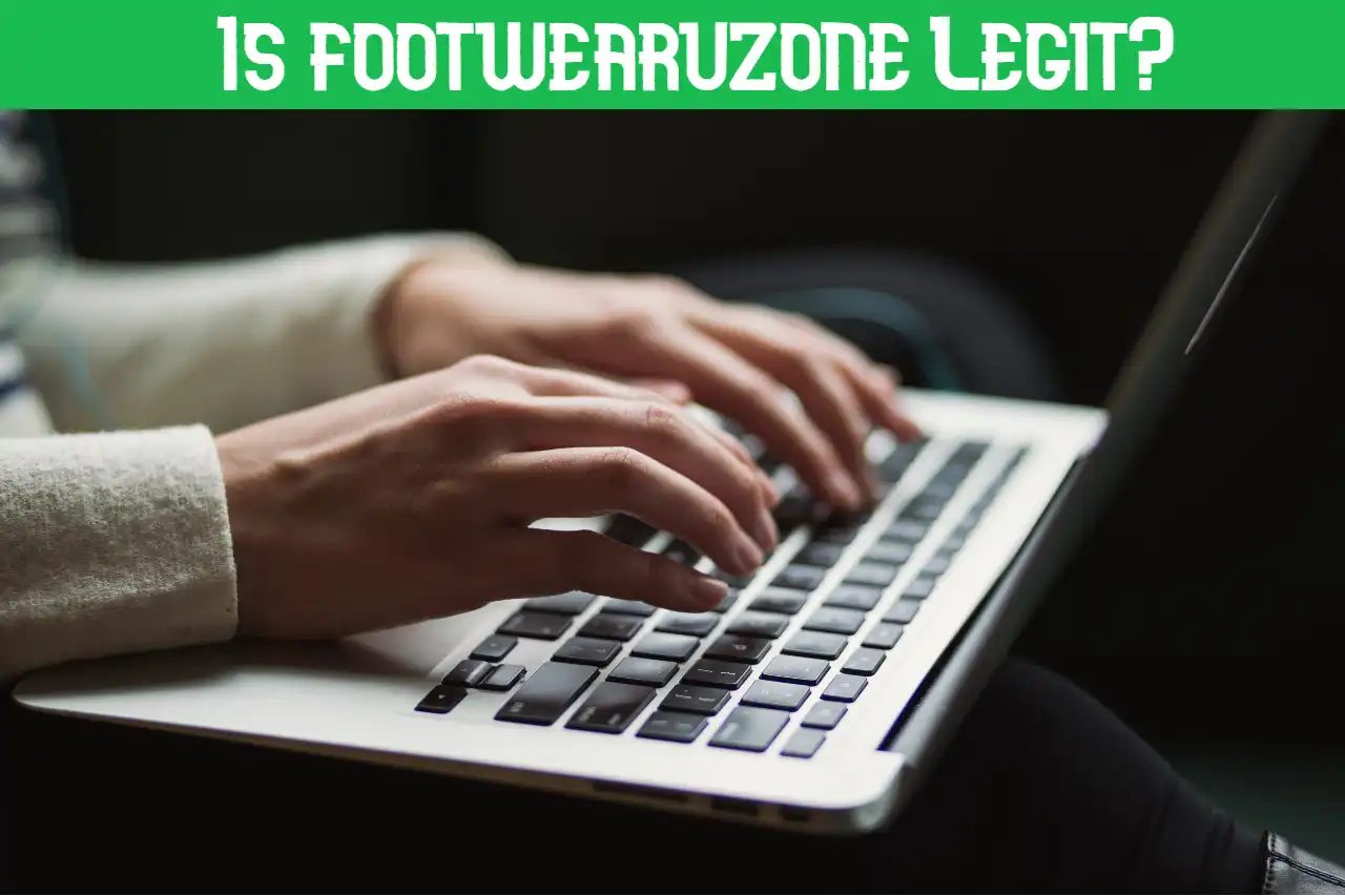 You are currently viewing Is footwearuzone Legit? Footwearuzone.Com Review