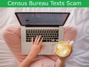 Read more about the article Census Bureau Texts Scam – Spotting Genuine Census Bureau Text Messages