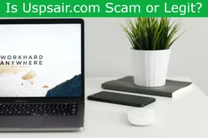 Read more about the article Is Uspsair.com Scam or Legit? Beware Of Scammers On Fake Usps