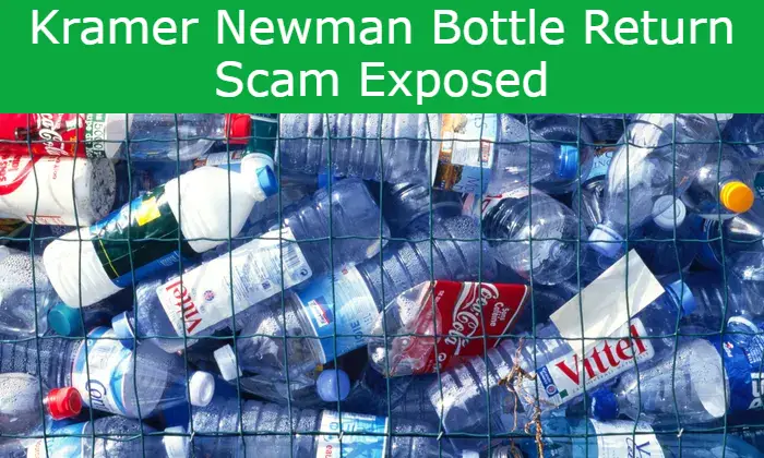 Read more about the article Kramer Newman Bottle Return Scam Exposed