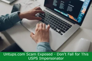 Read more about the article Untups.com Scam Exposed – Don’t Fall for This USPS Impersonator