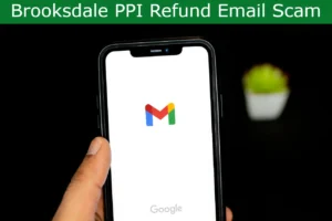 Read more about the article Brooksdale PPI Refund Email Scam: Don’t Fall Victim to This Clever Deception