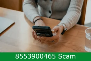 Read more about the article 8553900465 Scam – Don’t Miss This Eye-Opening Exposé!