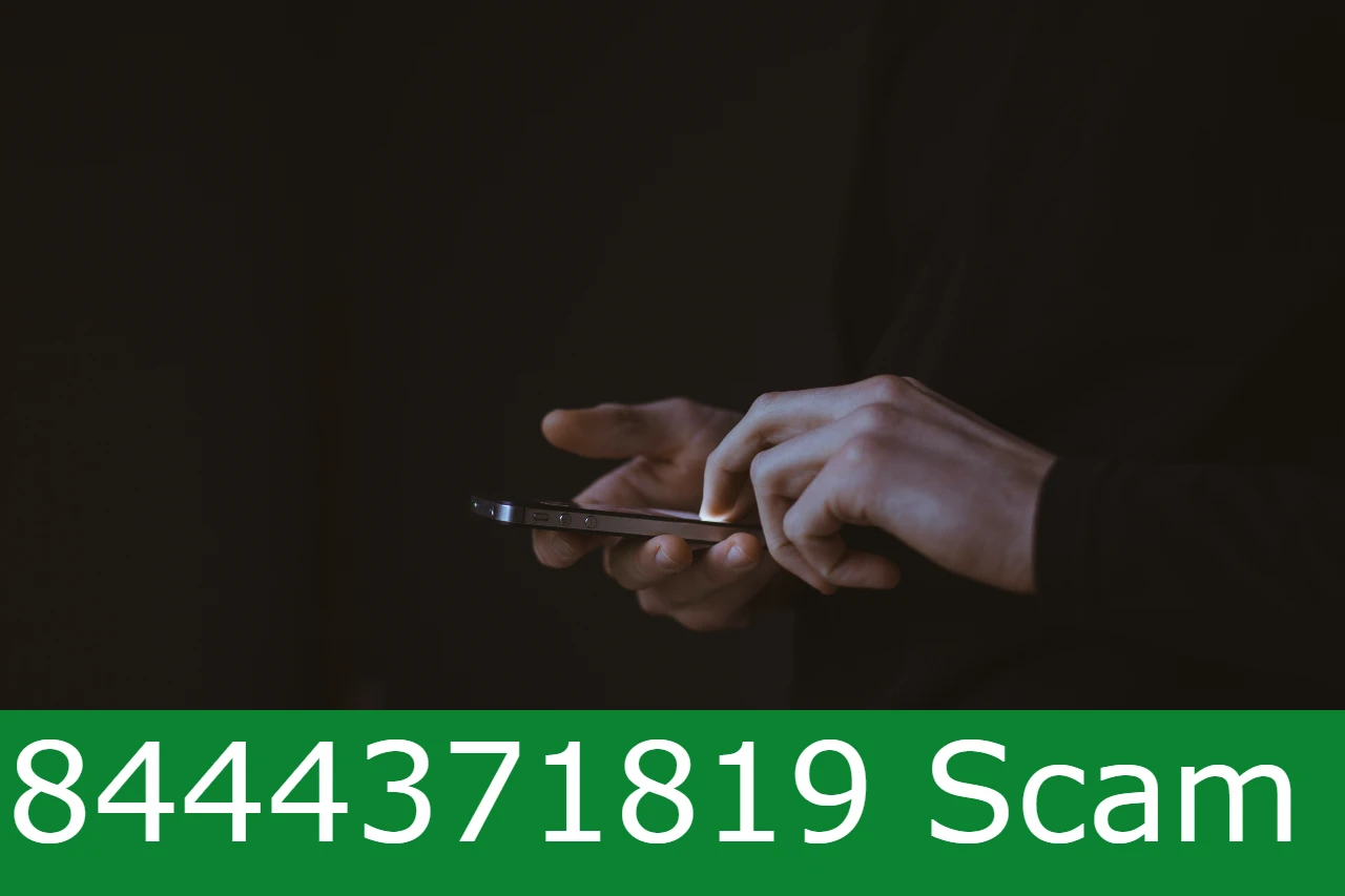 You are currently viewing 8444371819 Scam: Beware of the 8444371819 Scam Text or Call!