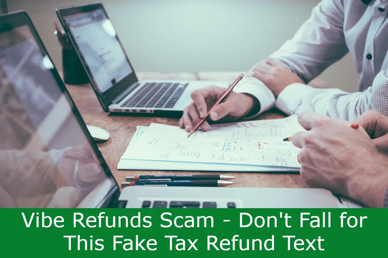 Read more about the article Vibe Refunds Scam – Don’t Fall for This Fake Tax Refund Text