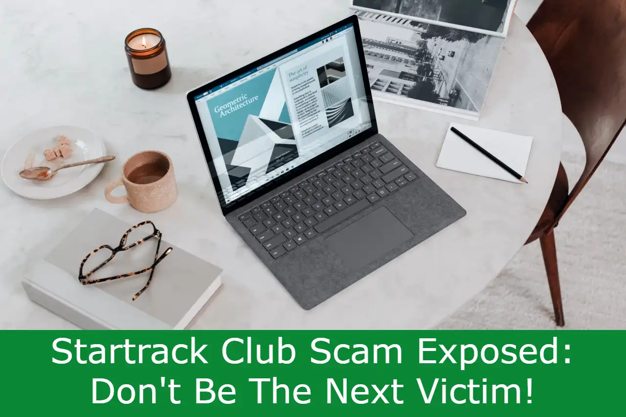 You are currently viewing Startrack Club Scam Exposed: Don’t Be The Next Victim!