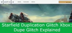 Read more about the article Starfield Duplication Glitch Xbox: Dupe Glitch Explained
