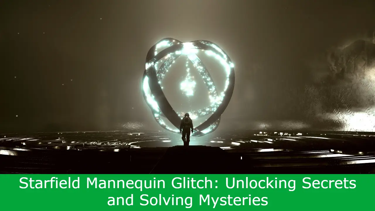 You are currently viewing Starfield Mannequin Glitch: Unlocking Secrets and Solving Mysteries